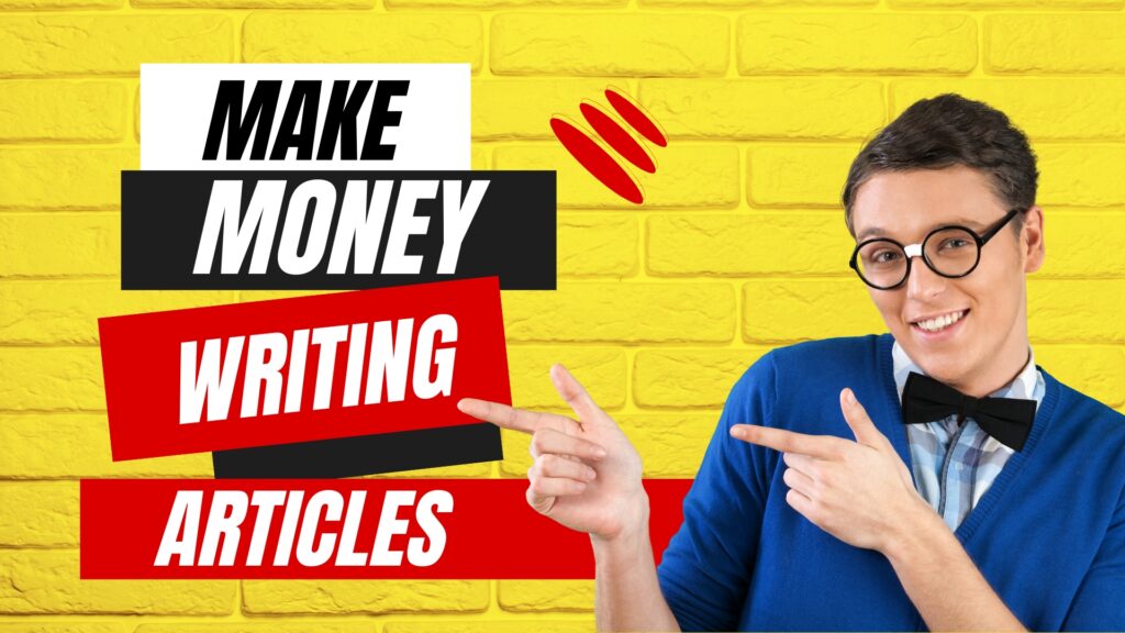 Make Money Writing Articles: Tips for Success 2024